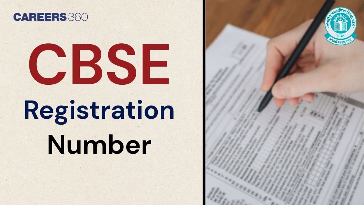 CBSE Registration Number 2025-26: Key Facts, Uses, How to Retrieve it and FAQs